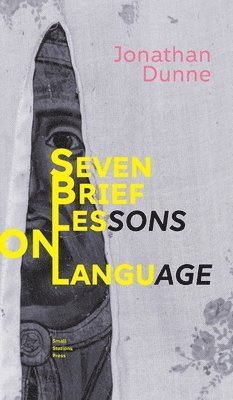 Seven Brief Lessons on Language 1