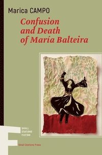 bokomslag Confusion and Death of María Balteira