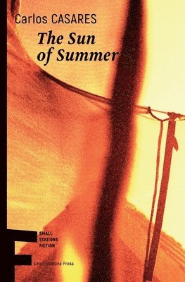 Carlos Casares - Sun of Summer, Häftad