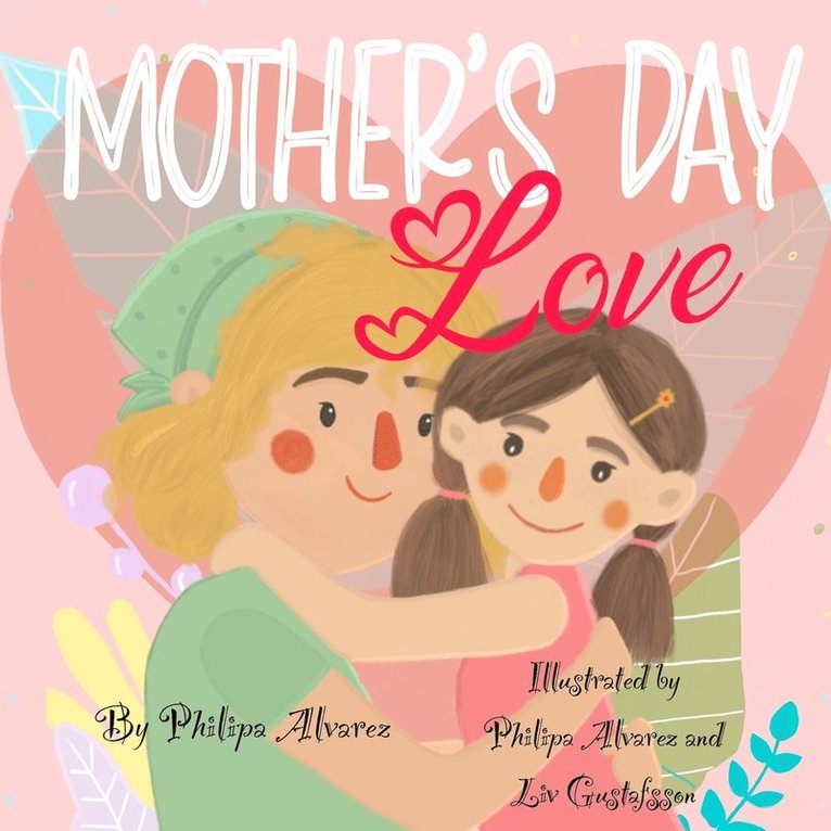 Mother's Day Love 1