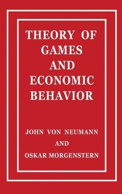 John Von Neumann, Oskar Morgenstern - Theory of Games and Economic Behavior, Inbunden