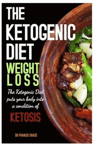 bokomslag The Ketogenic Diet Weight Loss