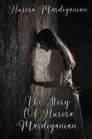 Aurora Mardiganian - Story Of Aurora Mardiganian, Häftad