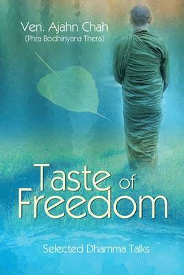 Achaan Chah - Taste of Freedom, Häftad
