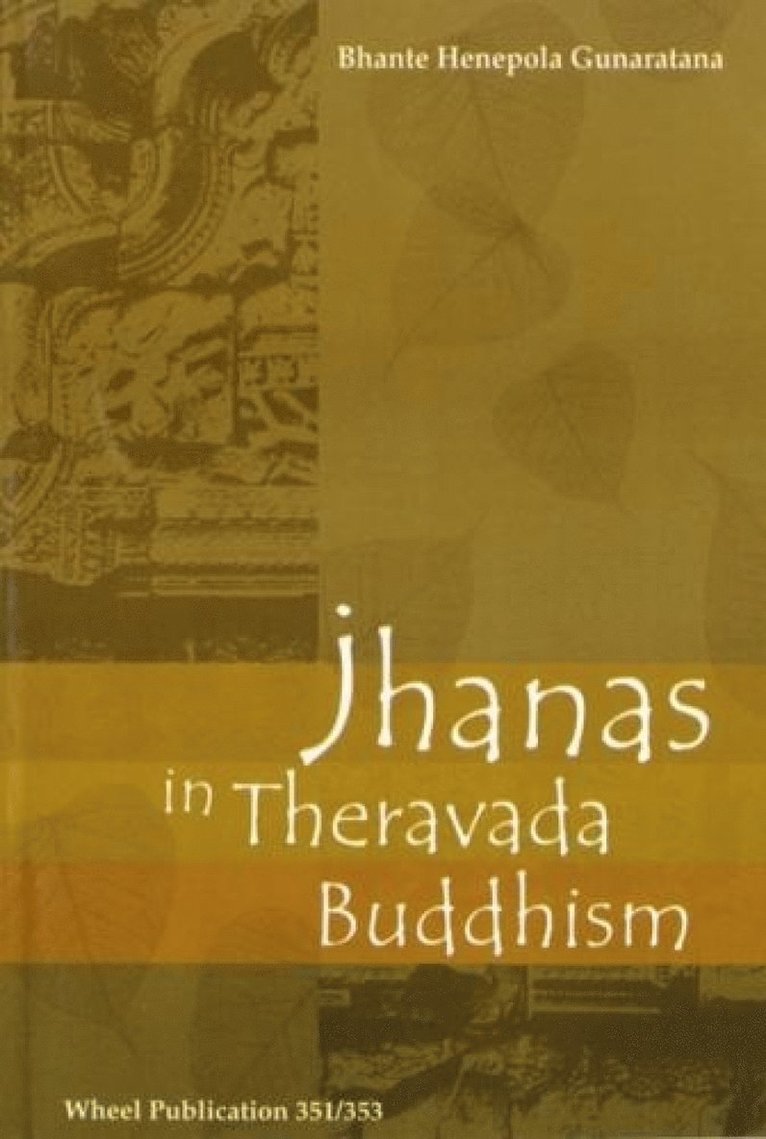 Henepola Gunaratana - Jhanas in Theravada Buddhist Meditation, Häftad