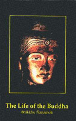 Bhikkhu Nanomoli - Life of the Buddha, Häftad