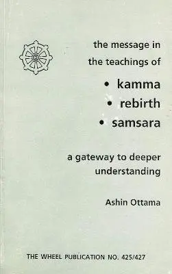 Ashin Ottama - Message In The Teachings Of Kamma Rebirth Samsara, Häftad. Tillgänglighet: Lägg i varukorg
