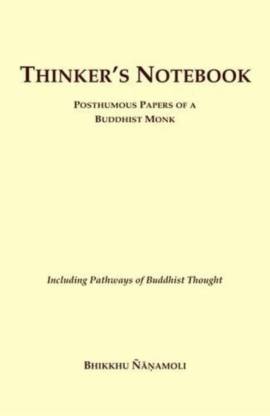 Bhikkhu Nanamoli - Thinker's Notebook, Häftad