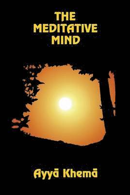 Ayya Khema - Meditative Mind, Häftad. Tillgänglighet: Lägg i varukorg