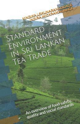 bokomslag Standard Environment in Sri Lankan Tea Trade: An Overview of Food Safety, Quality and Social Standards