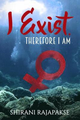 I Exist. Therefore I Am 1