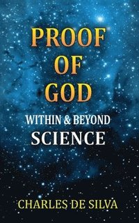 bokomslag Proof of God Within & Beyond Science