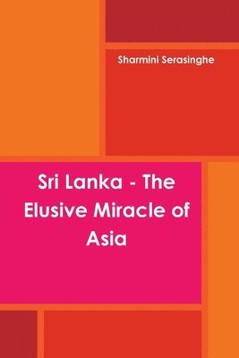 bokomslag Sri Lanka - The Elusive Miracle of Asia