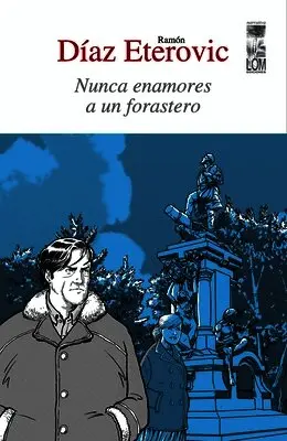 Ramón Díaz Etérovic - Nunca enamores a un forastero, Häftad. Tillgänglighet: Lägg i varukorg