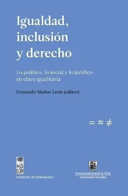 Fernando Muñoz León - Igualdad, inclusión y derecho. Lo político, lo social y lo jurídico en clave igualitaria, Häftad. Tillgänglighet: Lägg i varukorg