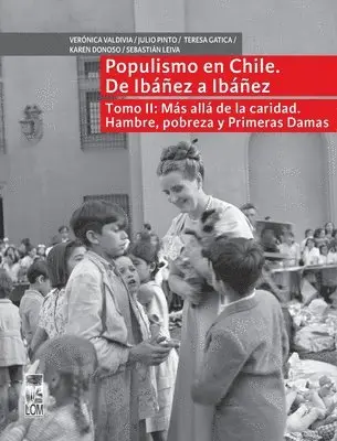 Julio Pinto, Verónica Valdivia - Populismo en Chile, de Ibañez a Ibañez - Tomo II, Häftad. Tillgänglighet: Lägg i varukorg