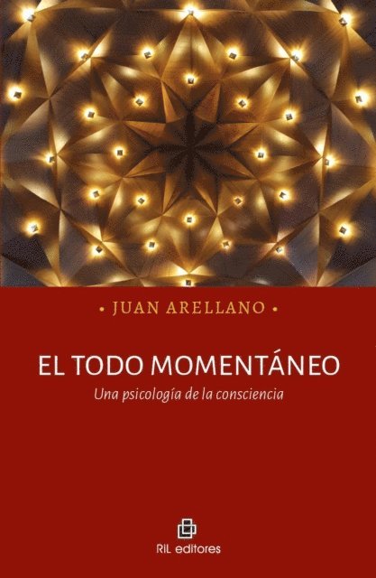 Juan Arellano - todo momentáneo. Una psicología de la consciencia, Häftad