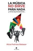 Alicia Pedroso Baltazar - música no sirve para nada y otras equivocaciones, Häftad
