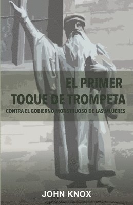 El Primer toque de trompeta: Contra el gobierno monstruoso de las mujeres 1