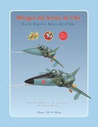 bokomslag Mirages del Armée de l'Air en la Fuerza Aérea de Chile