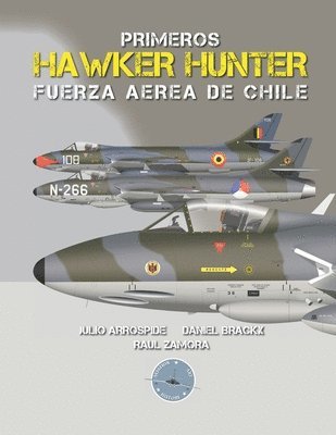 bokomslag Primeros Hawker Hunter de la Fuerza Aerea de Chile