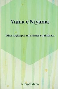 bokomslag Etica Yogica per Una Mente Equilibrata