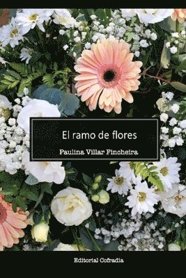 Paulina Villar - ramo de flores, Häftad