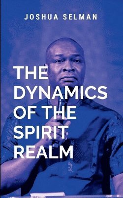 bokomslag Dynamics Of The Spirit Realm