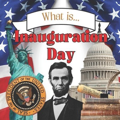 What is Inauguration Day? 1