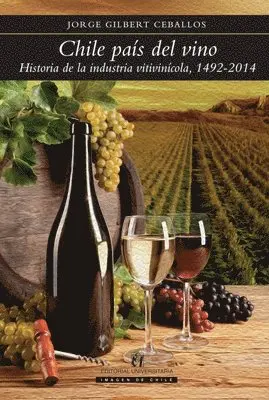 Jorge Gilbert Ceballos - Chile país del vino, Häftad. Tillgänglighet: Lägg i varukorg
