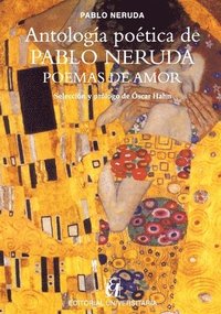 bokomslag Antología poética de Pablo Neruda, Poemas de amor