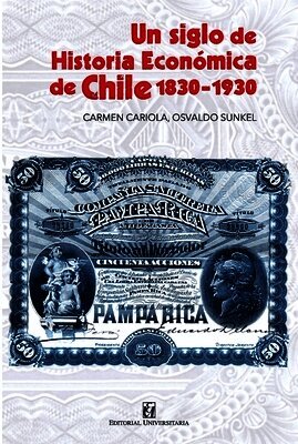 Carmen Cariola, Osvaldo Sunkel - siglo de historia económica de Chile 1830-1930, Häftad