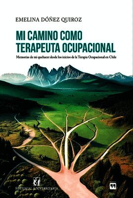 Emelina Dóñez Quiroz - Mi camino como Terapeuta Ocupacional, Häftad