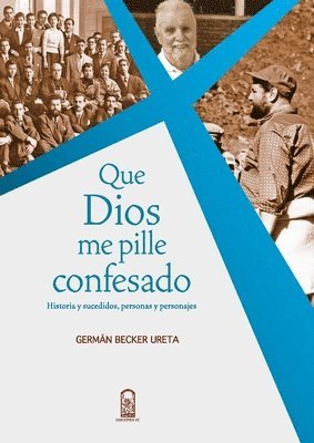 bokomslag Que Dios me pille confesado