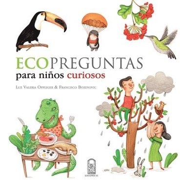 Francisco Bozinovic - Ecopreguntas para niños curiosos, Häftad