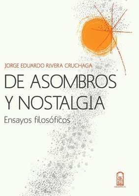bokomslag De asombros y nostalgia