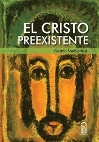 bokomslag El Cristo preexistente