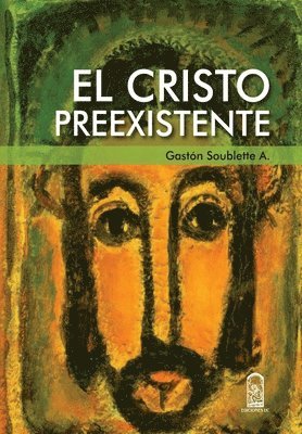 El Cristo preexistente 1