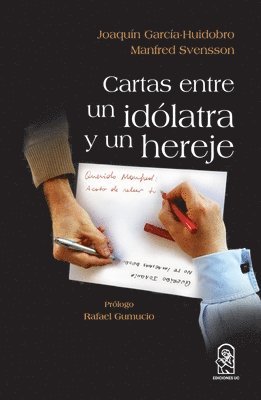 bokomslag Cartas entre un idolatra y un hereje