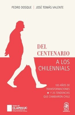 Pedro Dosque - Del centenario a los chilennials, Häftad