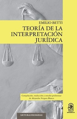 Emilio Betti - Teoría de la interpretación jurídica, Häftad