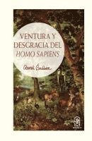Ventura y desgracia del Homo Sapiens 1