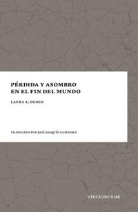 bokomslag Pérdida y asombro en el fin del mundo