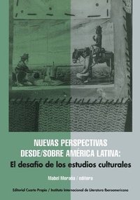 bokomslag Nuevas perspectivas desde/sobre Amrica Latina: El desafo de los estudios culturales