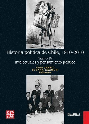 Iván Jaksic, Susana Gazmuri - Historia política de Chile, 1810-2010. Tomo IV, Häftad