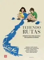 Héctor Carvacho, Bárbara Flores, Gloria Jiménez-Moya - Tejiendo rutas, Häftad. Tillgänglighet: Lägg i varukorg