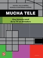 Rafael Valle Muñoz, Marcelo Contreras Chávez - Mucha tele, Häftad