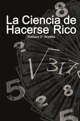 bokomslag Ciencia de Hacerse Rico (The Science of Getting Rich)