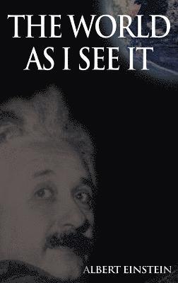 Albert Einstein - World as I See it, Inbunden