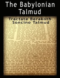 bokomslag The Babylonian Talmud: Tractate Berakoth, Soncino